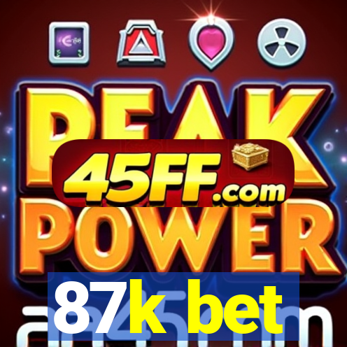 87k bet